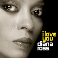 I Love You (That's All That Really Matters) - Diana Ross