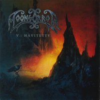 Tuleen Ajettu Maa / A Land Driven Into The Fire - Moonsorrow