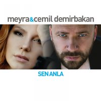 Sen Anla - Meyra, Cemil Demirbakan, Meyra, Cemil Demirbakan