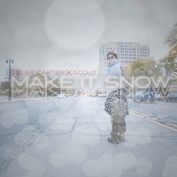 Make It Snow - Tyler Carter, Scout