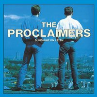 Sunshine on Leith - The Proclaimers