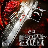 She Fell in Love - Fat Trel