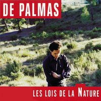 Les Lois de la nature - De Palmas