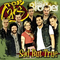 Sad but True - Top Cats