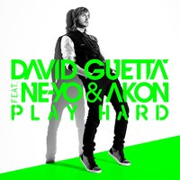 Play Hard - David Guetta, Akon, Ne-Yo
