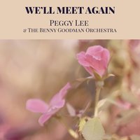 How Long Has This Been Going On? - Peggy Lee, Benny Goodman & His Orchestra