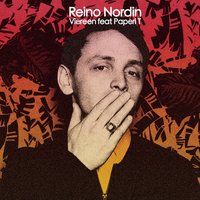 Viereen - Reino Nordin, Paperi T
