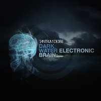 Electronic Brain - Tantrum Desire