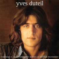 Vole À Tire D'ailes, Nage À Tire D'eau - Yves Duteil