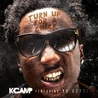 Turn Up For A Check - K Camp, Yo Gotti
