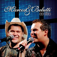 Vem Me Amar - Marcos & Belutti