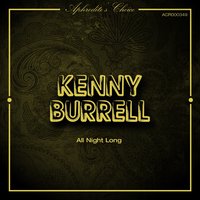 You'd Be so Nice to Come Home To - Kenny Burrell, Chet Baker