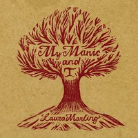 My Manic And I - Laura Marling