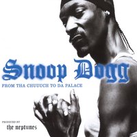 From Tha Chuuuch To Da Palace - Snoop Dogg