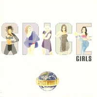 Never Give Up On The Good Times - Spice Girls