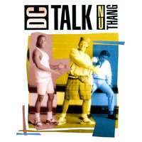 Things Of This World - DC Talk