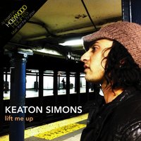 Lift Me Up - Keaton Simons