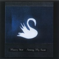 Take Everything - Mazzy Star