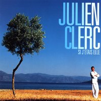 Tu T'en Es Allée - Julien Clerc
