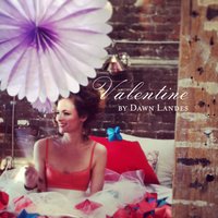Valentine - Dawn Landes