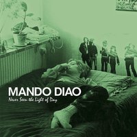 Train On Fire - Mando Diao