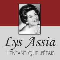 L'enfant Que J'étais - Lys Assia