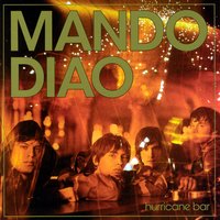 This Dream Is Over - Mando Diao