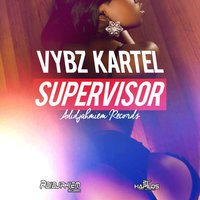 Supervisor - VYBZ Kartel