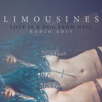 Love Is a Dog from Hell - The Limousines