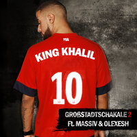 Großstadtschakale 2 - King Khalil, Massiv, Olexesh