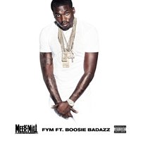 FYM - Meek Mill, Boosie Badazz