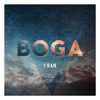 I Ran - Boga