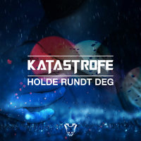 Holde rundt deg - Katastrofe