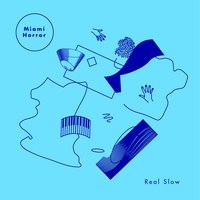 Real Slow - Miami Horror
