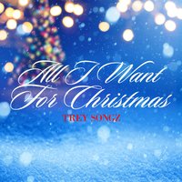 All I Want for Christmas - Trey Songz