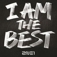 I Am The Best - 2NE1