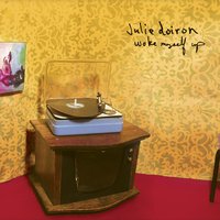 Don't Wannabe / Liked By You - Julie Doiron