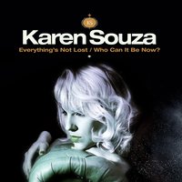 Everything's Not Lost - Karen Souza