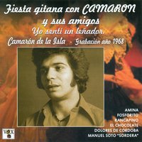 Yo Sentí un Leñador - Camarón De La Isla