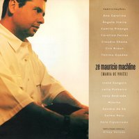 Quero Mais - Ana Carolina, Zé Maurício Machline