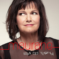 Sous ces yeux là - Maurane