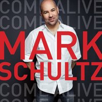 Closer Than I've Ever Been - Mark Schultz