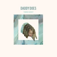 Daddy Does - Tomine Harket