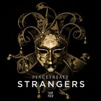 Strangers - peaceTreaty, Arem Ozguc