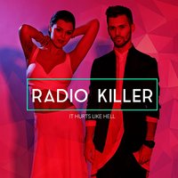 It Hurts Like Hell - Radio Killer