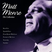Yesterday When I Was Young - Matt Monro