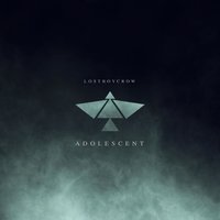 Adolescent - Lostboycrow