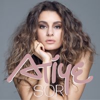 Sor - Atiye