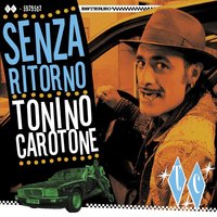 Un Ragazzo Di Strada - Tonino Carotone