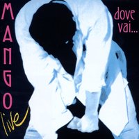 Dove Vai... - Mango